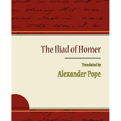 The Iliad of Homer - Alexander Pope - Paperback