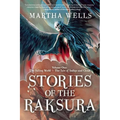 Stories of the Raksura: Volume One: The Falling World & the Tale of Indigo and Cloud - Paperback