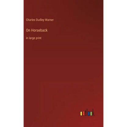 On Horseback: in large print - Hardcover
