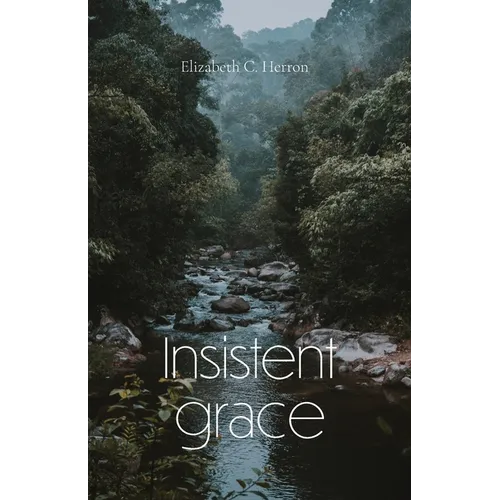 Insistent Grace - Paperback
