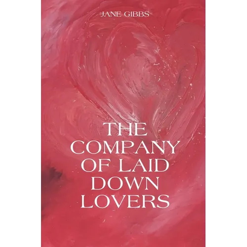 The Company of Laid Down Lovers - Paperback