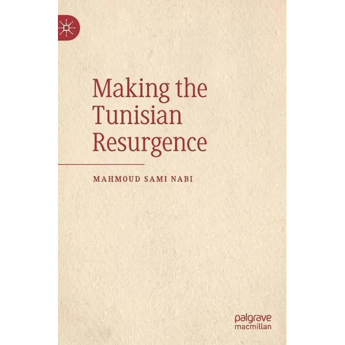 Making the Tunisian Resurgence - Hardcover