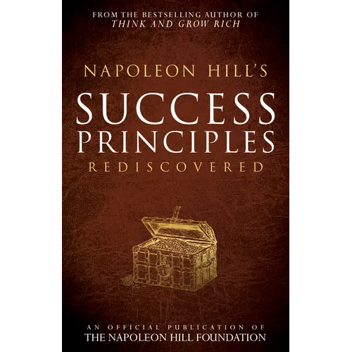 Napoleon Hill's Success Principles Rediscovered - Paperback