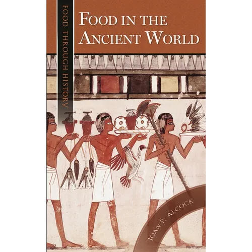 Food in the Ancient World - Hardcover