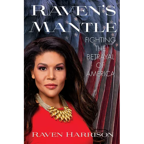 Raven's Mantle: Fighting the Betrayal of America - Hardcover