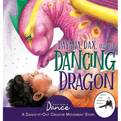 Dayana, Dax, and the Dancing Dragon - Hardcover