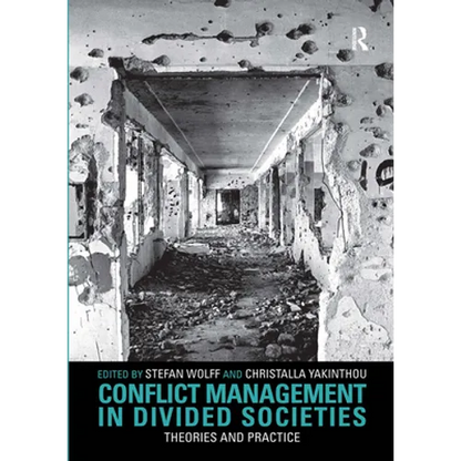 Conflict Management in Divided Societies: Theories and Practice - Paperback