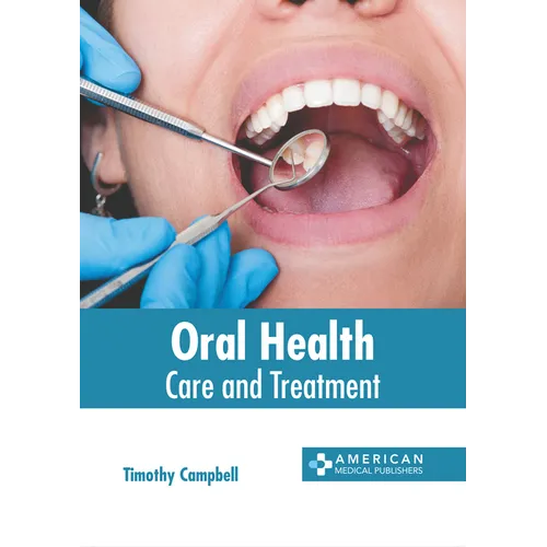 Oral Health: Care and Treatment - Hardcover