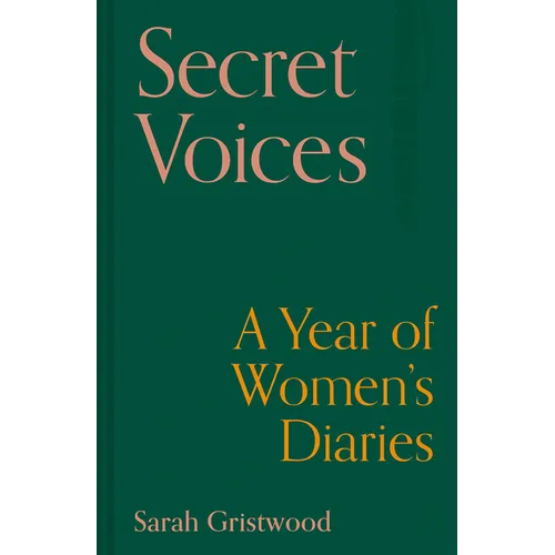 Secret Voices: A Year of Women's Diaries - Hardcover