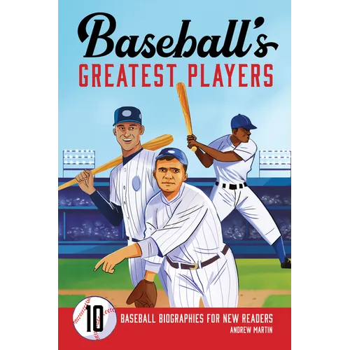 Baseball's Greatest Players: 10 Baseball Biographies for New Readers - Paperback