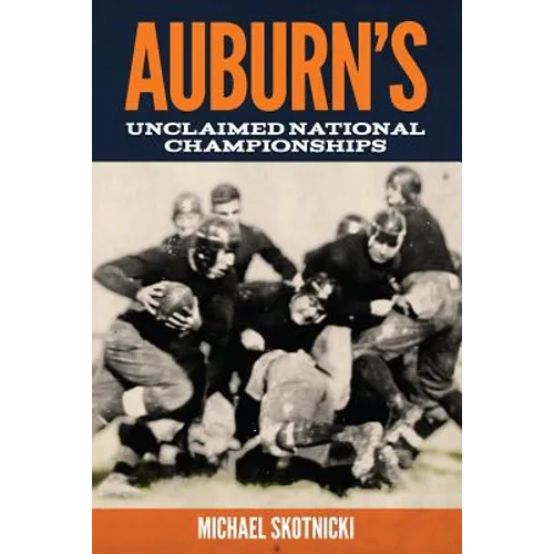 Auburn's Unclaimed National Championships - Paperback