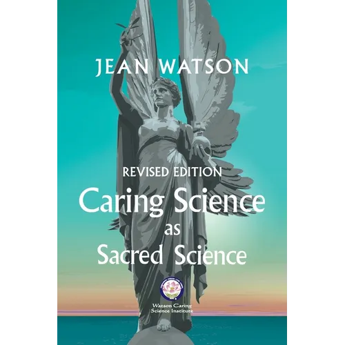 Caring Science as Sacred Science - Paperback