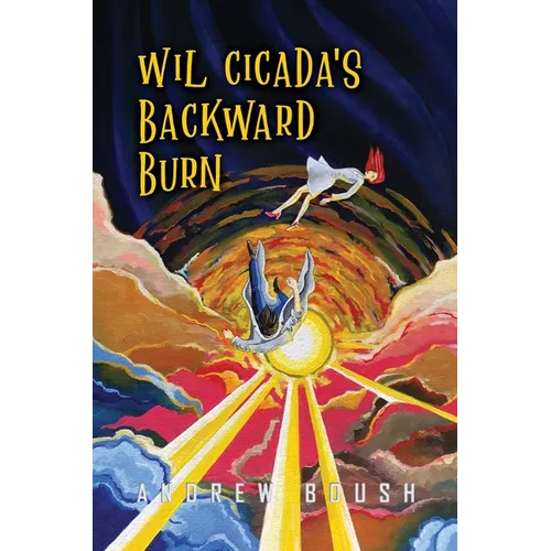 Wil Cicada's Backward Burn - Hardcover