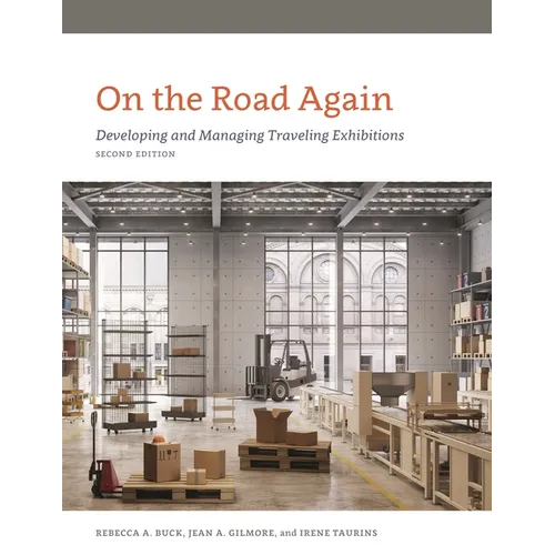 On the Road Again: Developing and Managing Traveling Exhibitions - Paperback