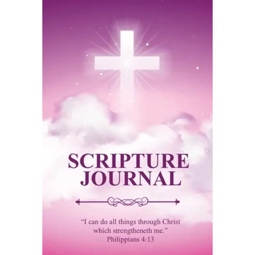 Scripture Journal: Scriptures, Bible Verse & Prayer Journal, Daily Study Notes, Writing Verses, Inspirational Christian Gift, Notebook - Paperback