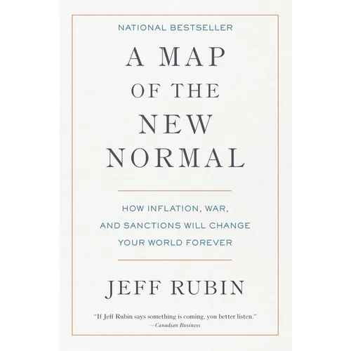 A Map of the New Normal: How Inflation, War, and Sanctions Will Change Your World Forever - Hardcover