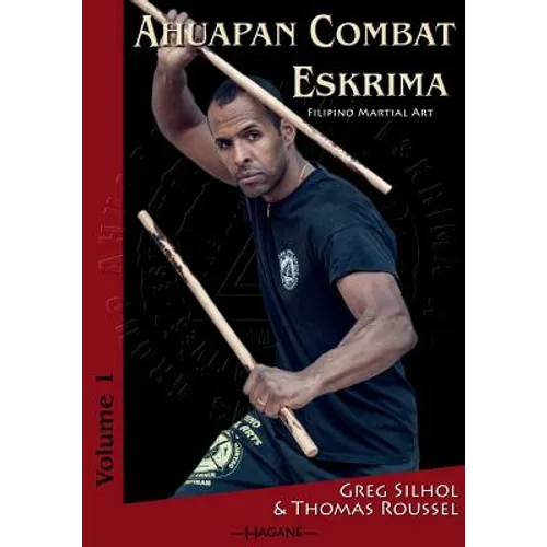 Ahuapan Combat Eskrima: Filipino Martial Art - Paperback