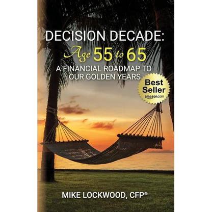 Decision Decade: Age 55 to 65: A Financial Roadmap to Our Golden Years - Paperback