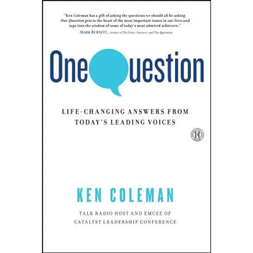 One Question: Life-Changing Answers from Today's Leading Voices - Paperback