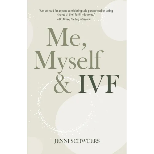 Me, Myself & IVF - Paperback