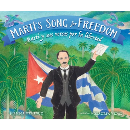 Martí's Song for Freedom / Martí Y Sus Versos Por La Libertad: Martí Y Sus Versos Por La Libertad - Hardcover