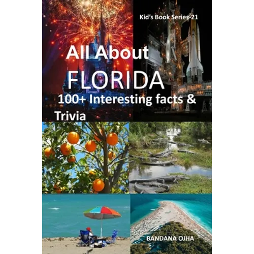 All about Florida: 100+ Interesting Facts & Trivia - Paperback