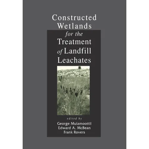Constructed Wetlands for the Treatment of Landfill Leachates - Paperback