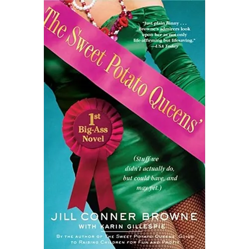 The Sweet Potato Queens' First Big-Ass Novel: Stuff We Didn't Actually Do, But Could Have, and May Yet - Paperback