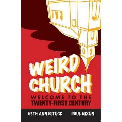 Weird Church: Welcome to the Twenty-First Century - Paperback