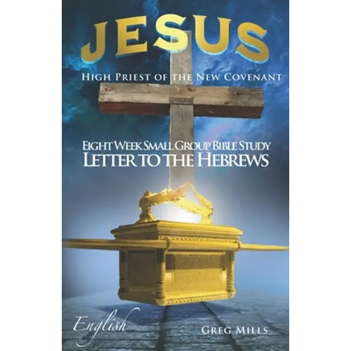 Jesus High Priest of the New Covenant: Letter to the Hebrews verse by verse - Paperback