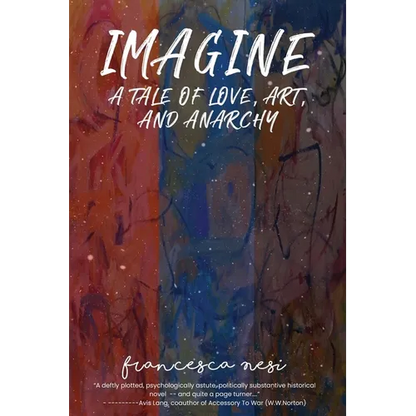 Imagine: A tale of love, art and anarchy - Paperback