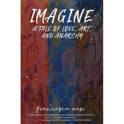 Imagine: A tale of love, art and anarchy - Paperback