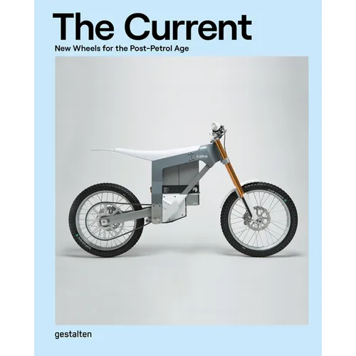 The Current: New Wheels for the Post-Petrol Age - Hardcover