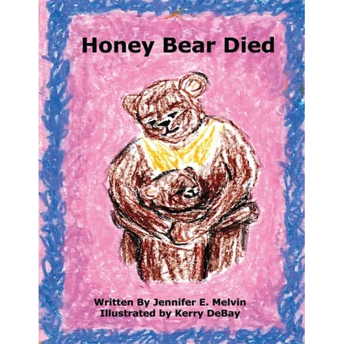 Honey Bear Died - Paperback