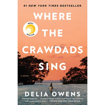 Where the Crawdads Sing: Reese's Book Club - Hardcover