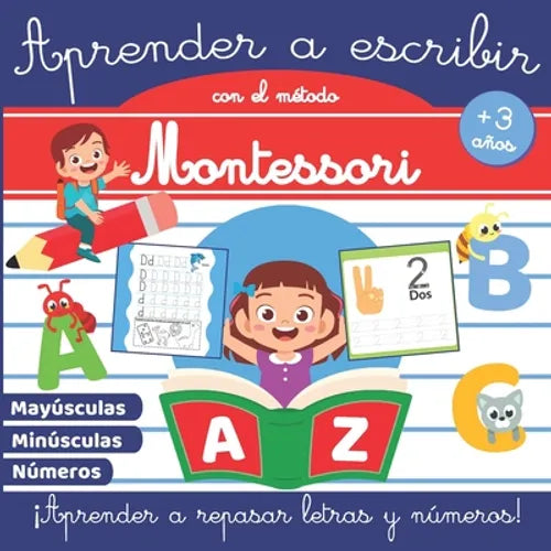 Aprender a Escribir con el Método Montessori: Libro de actividades Montessori +3 años - Libro de actividades para niños - Aprender a repasar letras y - Paperback