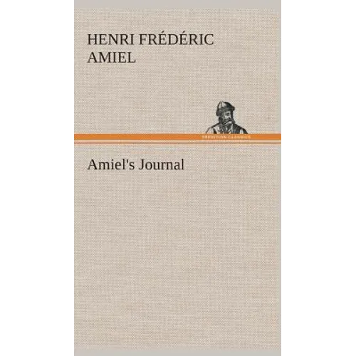 Amiel's Journal - Hardcover