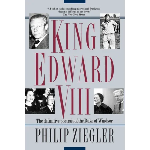 King Edward VIII: The Definitive Portrait of the Duke of Windsor - Paperback