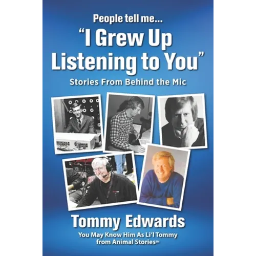 "I Grew Up Listening to You": Stories From Behind the Mic - Paperback