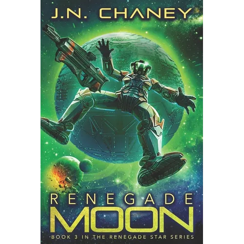 Renegade Moon: An Intergalactic Space Opera Adventure - Paperback