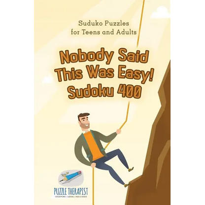 Nobody Said This Was Easy! Sudoku 400 Suduko Puzzles for Teens and Adults - Paperback