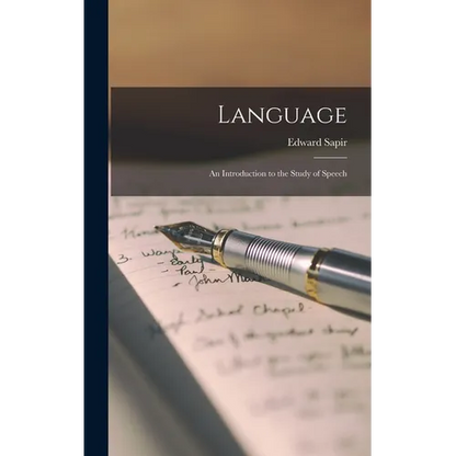 Language: An Introduction to the Study of Speech - Hardcover