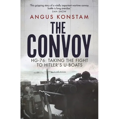 The Convoy: Hg-76: Taking the Fight to Hitler's U-Boats - Hardcover