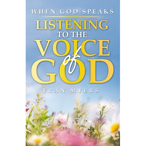 When God Speaks: Listening to the Voice of God - Paperback