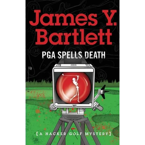 P.G.A. Spells Death: A Hacker Golf Mystery - Paperback