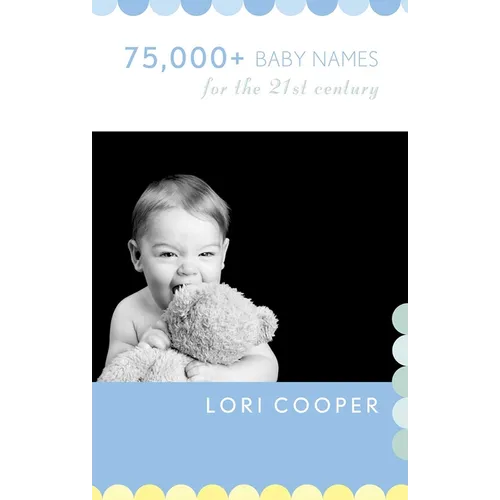 75,000+ Baby Names for the 21st Century - Paperback