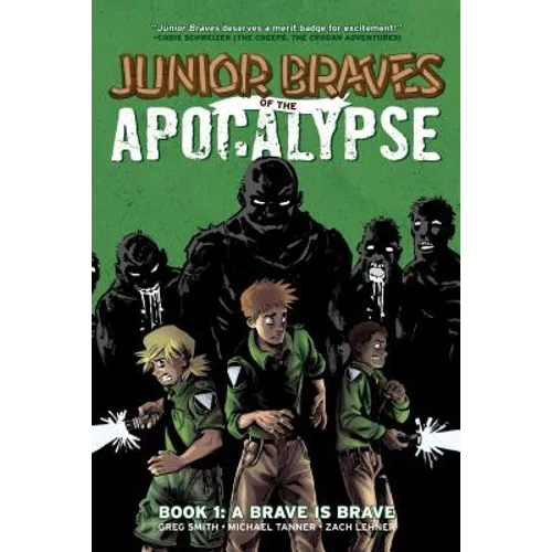 Junior Braves of the Apocalypse Vol. 1: A Brave Is Brave - Hardcover