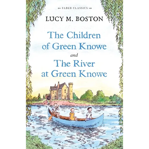 The Children of Green Knowe: And, the River at Green Knowe - Paperback