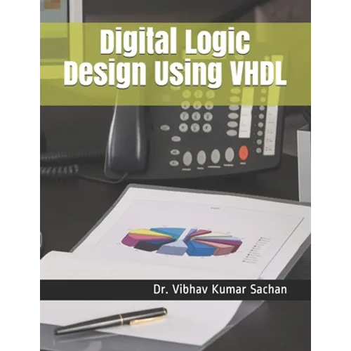 Digital Logic Design Using VHDL - Paperback