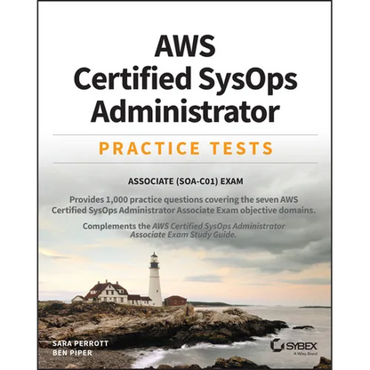 AWS Certified SysOps Administrator Practice Tests: Associate SOA-C01 Exam - Paperback